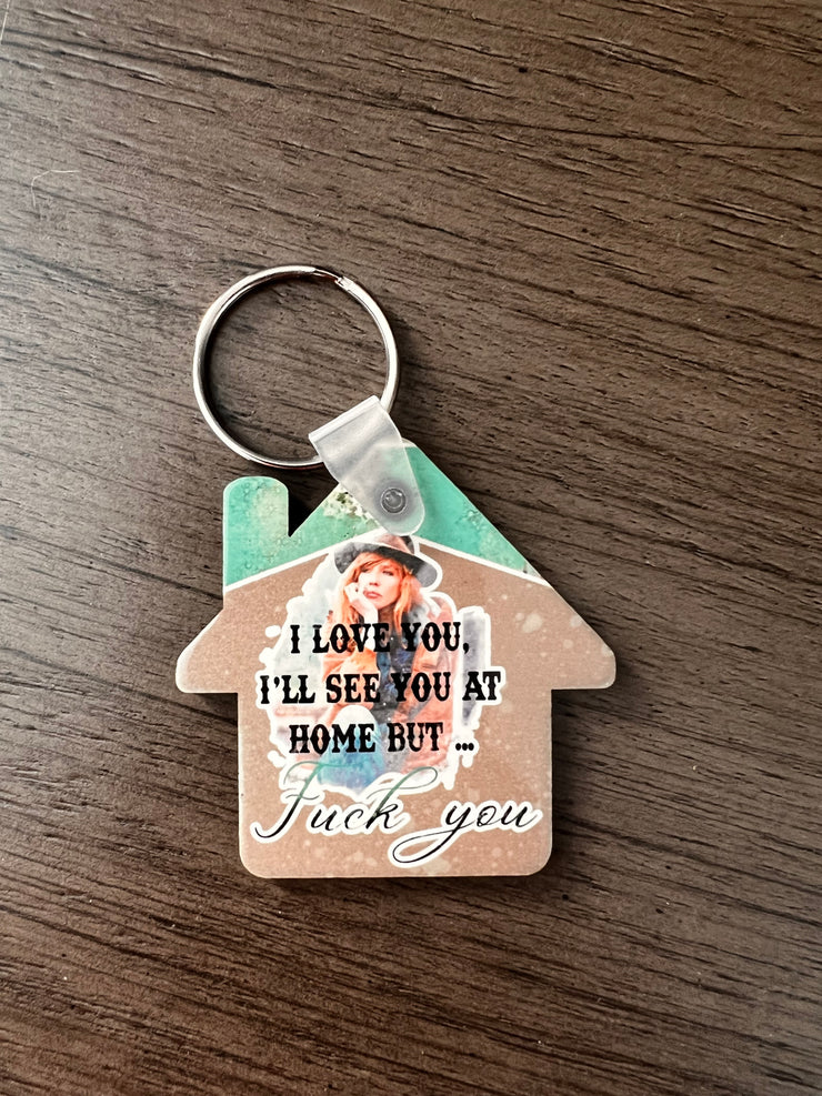 YELLOWSTONE Keychain, I love you I'll see you at home but you're a Asshole, Beth Dutton, Design on both sides