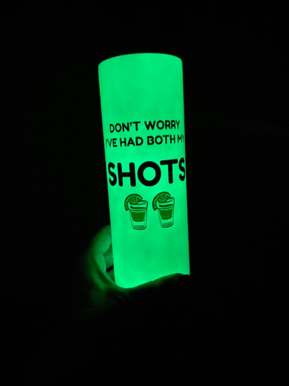 Got my 2 shots, Not today Covid Glow in Dark AND UV Color Changing Tumbler,  Skinny Tumbler 20oz,