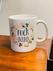 Fuck 2020, Ceramic Mug, 11oz , Funny Mug, Adult Gifts, Gag Gift, White Elephant Gift, Funny Birthday Gift For Friend