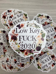 Low Key Fuck 2020, Permanent Vinyl Sticker, Laptop Sticker, Humorous Saying, Funny Sticker
