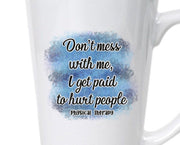 Physical Therapist Oversized Latte Mug - 17oz, Don't Mess With Me, I get Paid to Hurt People, Gag Gift, Funny Gift