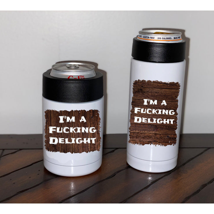 I'm a Fucking Delight, Can Cooler, Keep Beers and Soda Cold, Father Day Gift, Valentines for him,Stainless Steel Can Cooler