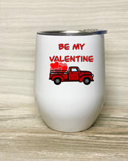 Be My Valentines Cup, Stainless Steel Tumbler with Clear Lid 12oz