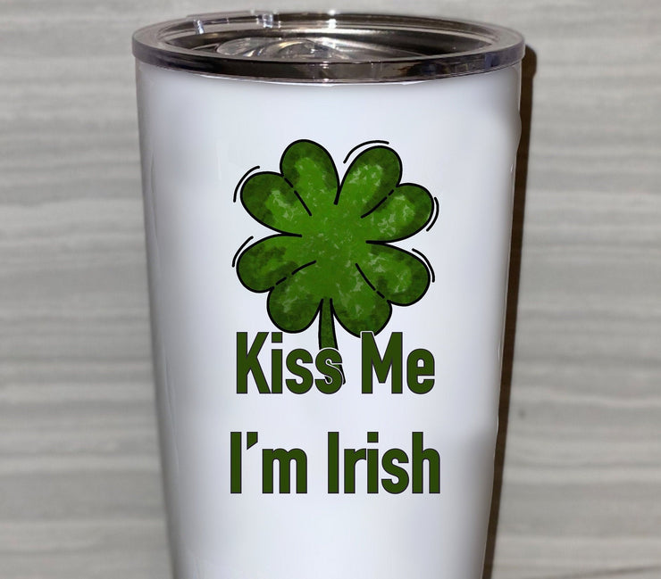 Kiss Me I'm Irish, Tumbler, Personalized, St Patrick’s Day, Yeti Type Tumblers, White 20oz Thermos Tumbler
