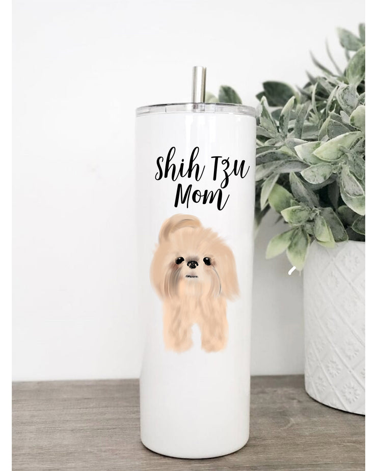 Shih Tzu Dog Mom, Dog Mom, I love Dogs, Because Humans suck, Less people More Dogs, White 20oz Skinny Tumbler,