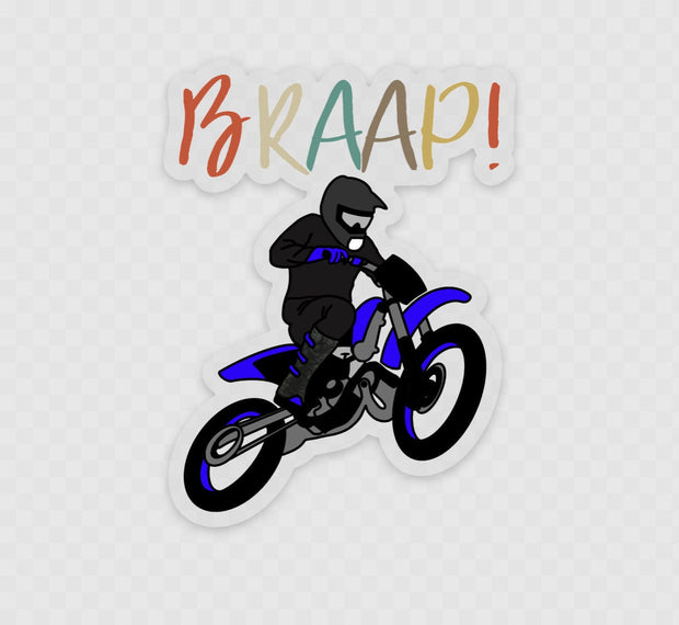 BRAAP Permanent Vinyl Sticker, Dirt Bike Sticker, ATV Riding, Off Track Riding, Dirt Bike Racing