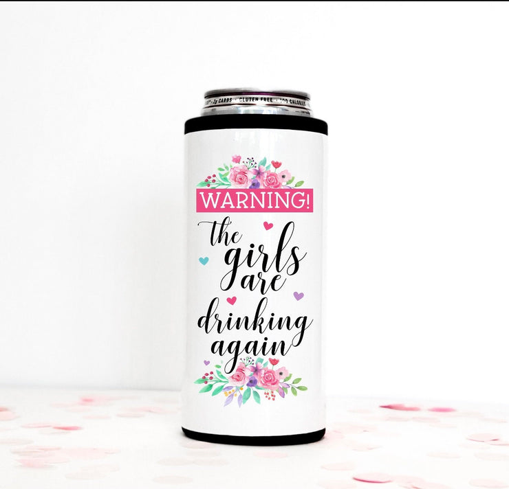 The Girls Are Drinking Again Stainless Steel Can Cooler, Skinny Can Coozie, Skinny Can Cooler