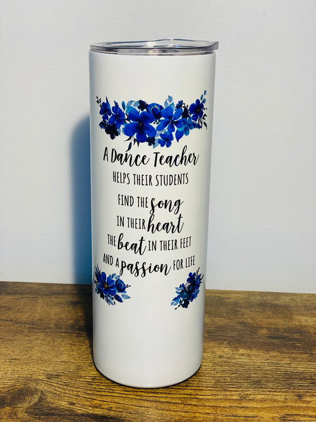 Dance Teachers , Dance water bottle, UV Color Changing Glow in Dark Cups, Skinny Tumbler 20oz, A Dance Teacher Gives Their Students