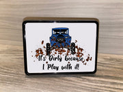 It's Dirty Because I Play With It, ATV Rider ATV and Truck Hitch Cover, Hard Plastic Hitch Cover, Customize your Vehicle’s 2”