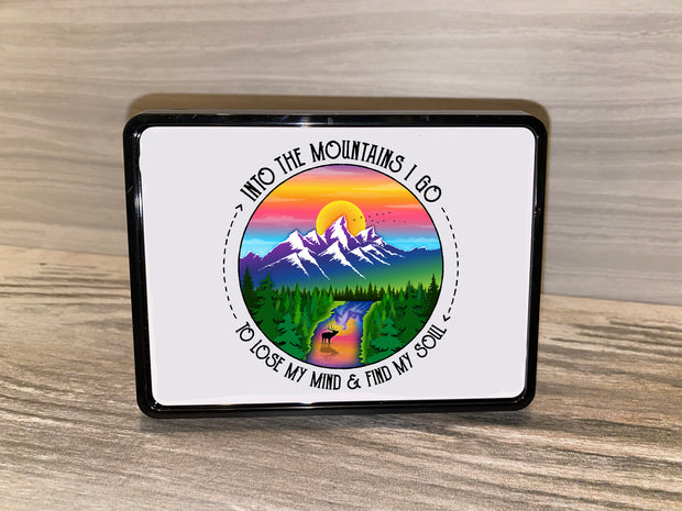 Into the mountains I go, to lose my mind and find my soul, Customize your Vehicle’s 2” Hitch Cover